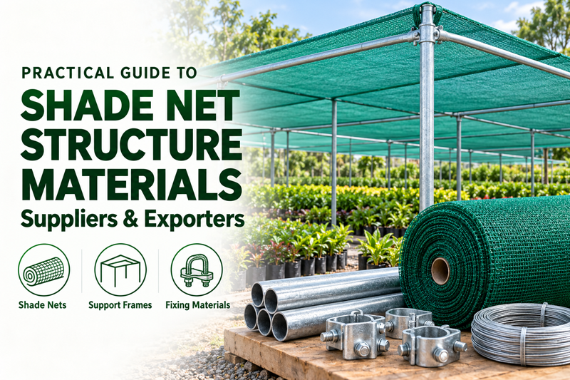 Practical Guide to Shade Net Structure Materials Suppliers and Exporters